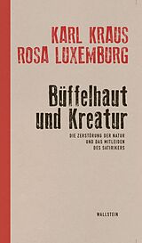 E-Book (epub) Büffelhaut und Kreatur von Karl Kraus, Rosa Luxemburg