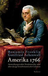 E-Book (pdf) Amerika 1766 von Gottfried Achenwall, Benjamin Franklin