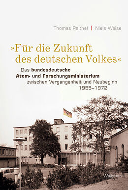 Fester Einband »Für die Zukunft des deutschen Volkes« von Thomas Raithel, Niels Weise