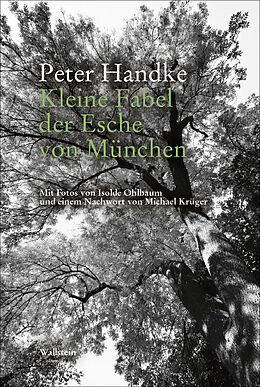 Fester Einband Kleine Fabel der Esche von München von Peter Handke