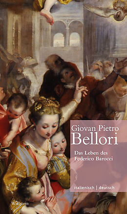 Fester Einband Das Leben des Federico Barocci // Vita di Federico Barocci von Giovan Pietro Bellori