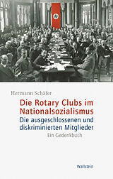 Fester Einband Die Rotary Clubs im Nationalsozialismus von Hermann Schäfer