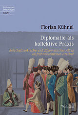 Fester Einband Diplomatie als kollektive Praxis von Florian Kühnel