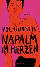 Fester Einband Napalm im Herzen von Pol Guasch