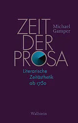 Fester Einband Zeit der Prosa von Michael Gamper