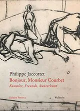 Fester Einband Bonjour, Monsieur Courbet von Philippe Jaccottet
