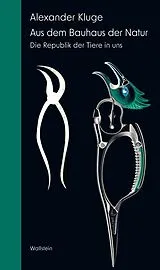 Fester Einband Aus dem Bauhaus der Natur von Alexander Kluge