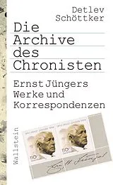 Fester Einband Die Archive des Chronisten von Detlev Schöttker
