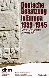 Kartonierter Einband Deutsche Besatzung in Europa 19391945 von Alfons Adam, Axel Bangert, Martin Borkowski-Saruhan