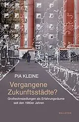 Fester Einband Vergangene Zukunftsstädte? von Pia Kleine