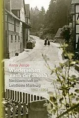Fester Einband Wiedersehen nach der Shoah von Anna Junge