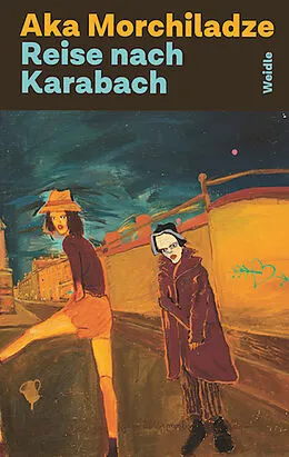 E-Book (epub) Reise nach Karabach von Aka Morchiladze