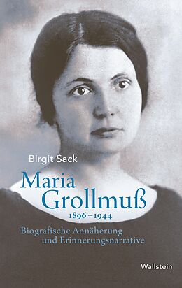 E-Book (pdf) Maria Grollmuß 18961944 von Birgit Sack
