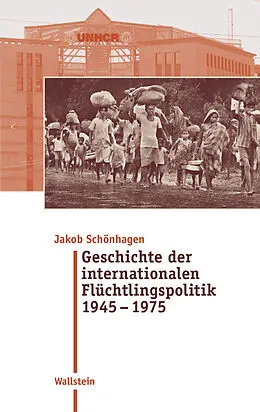 E-Book (pdf) Geschichte der internationalen Flüchtlingspolitik 1945  1975 von Jakob Schönhagen