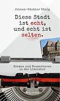 E-Book (pdf) Diese Stadt ist echt, und echt ist selten von Johann-Günther König