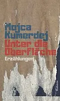 E-Book (pdf) Unter die Oberfläche von Mojca Kumerdej