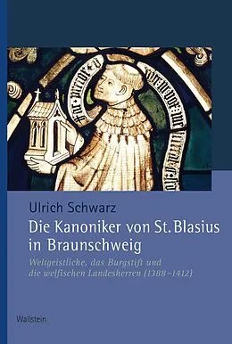 E-Book (pdf) Die Kanoniker von St. Blasius in Braunschweig von Ulrich Schwarz