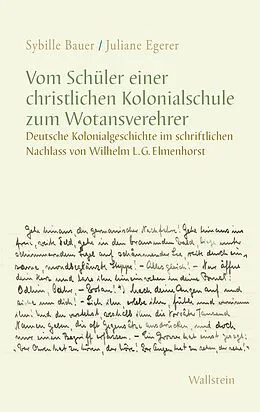 E-Book (pdf) Vom Schüler einer christlichen Kolonialschule zum Wotansverehrer von Sybille Bauer, Juliane Egerer