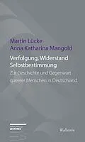 E-Book (pdf) Verfolgung, Widerstand und Selbstbestimmung von Martin Lücke, Anna Katharina Mangold
