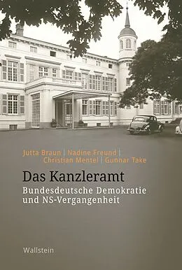 E-Book (pdf) Das Kanzleramt von Jutta Braun, Nadine Freund, Christian Mentel