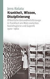 E-Book (pdf) Krankheit, Wissen, Disziplinierung von Jens Kolata