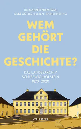 E-Book (pdf) Wem gehört die Geschichte? von Tillmann Bendikowski, Silke Göttsch-Elten, Rainer Hering