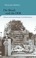 E-Book (pdf) Die Shoah und die DDR von Alexander Walther