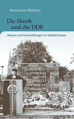 E-Book (pdf) Die Shoah und die DDR von Alexander Walther