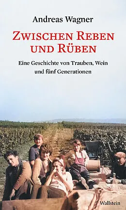 E-Book (epub) Zwischen Reben und Rüben von Andreas Wagner