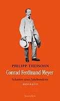 E-Book (epub) Conrad Ferdinand Meyer von Philipp Theisohn