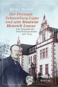 E-Book (pdf) Der Freistaat Schaumburg-Lippe und sein Staatsrat Heinrich Lorenz von Heiko Holste