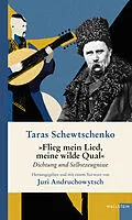 E-Book (pdf) »Flieg mein Lied, meine wilde Qual« von Taras Schewtschenko