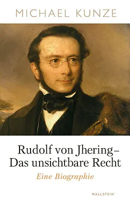 E-Book (pdf) Rudolf von Jhering - Das unsichtbare Recht von Michael Kunze