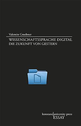 Fester Einband Wissenschaftssprache digital von Valentin Groebner