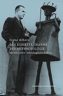 Kartonierter Einband Der diskrete Charme der Anthropologie von Irene Albers