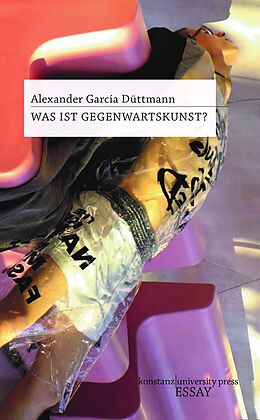 Fester Einband Was ist Gegenwartskunst? von Alexander García Düttmann