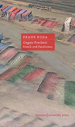 Kartonierter Einband Gegen-Freiheit von Frank Ruda