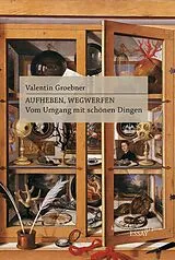 Fester Einband Aufheben, Wegwerfen von Valentin Groebner