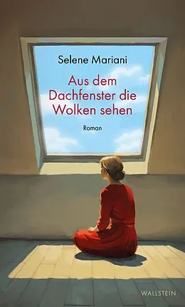 E-Book (pdf) Aus dem Dachfenster die Wolken sehen von Selene Mariani