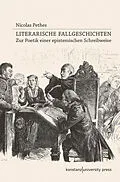 E-Book (pdf) Literarische Fallgeschichten von Nicolas Pethes
