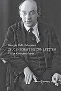 E-Book (pdf) Zeugenschaft bis zum letzten von Georges Didi-Huberman