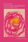 E-Book (pdf) Venus, Babel, Brudermord von Barbara Vinken