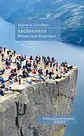 E-Book (epub) Abgefahren von Valentin Groebner