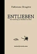 E-Book (epub) Entlieben von Fabienne Brugère