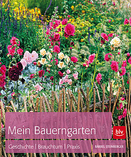 Kartonierter Einband Mein Bauerngarten von Bärbel Steinberger