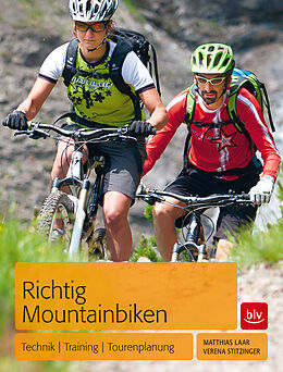 Kartonierter Einband Richtig Mountainbiken von Verena Stitzinger, Matthias Laar