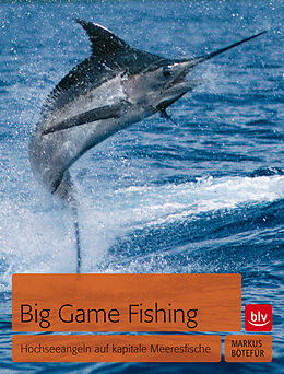 Kartonierter Einband Big Game Fishing von Markus Bötefür