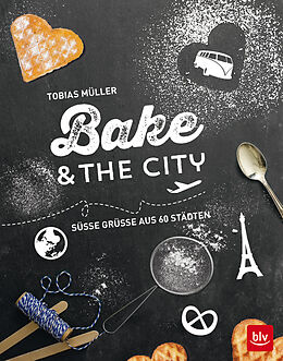 Fester Einband Bake &amp; the city von Tobias Müller