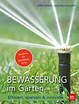 Kartonierter Einband Bewässerung im Garten von Jörn Pinske, Andreas Maurer