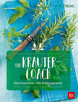 Kartonierter Einband Der Kräuter-Coach von Franz-Xaver Treml